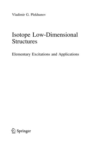 Isotope Low-Dimensional Structures Elementary Excitations and Applications