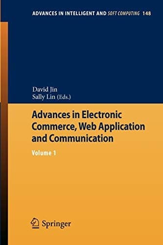Advances in Electronic Commerce, Web Application and Communication Volume 1