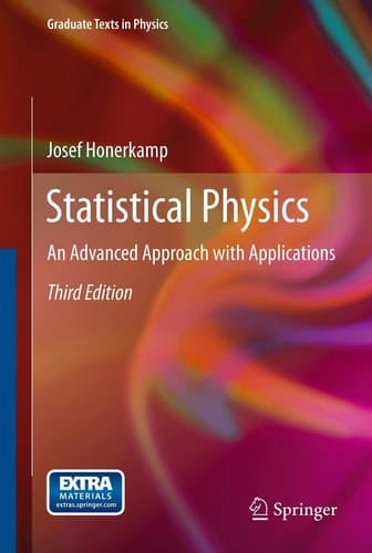 Statistical Physics An Advanced Approach with Applications