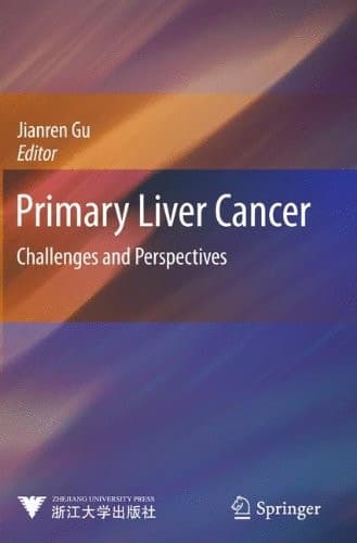 Primary Liver Cancer Challenges and Perspectives