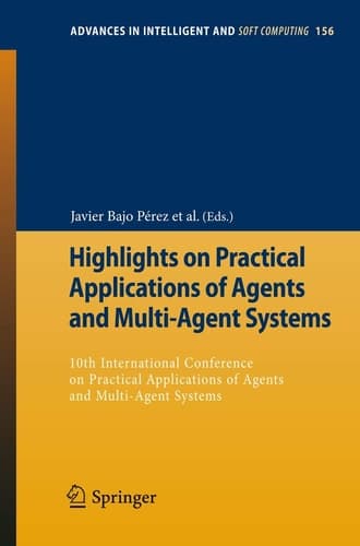 Highlights on Practical Applications of Agents and Multi-Agent Systems 10th International Conference on Practical Applications of Agents and Multi-Agent Systems