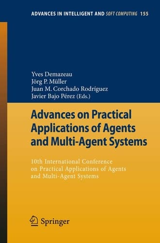 Advances on Practical Applications of Agents and Multi-Agent Systems 10th International Conference on Practical Applications of Agents and Multi-Agent Systems