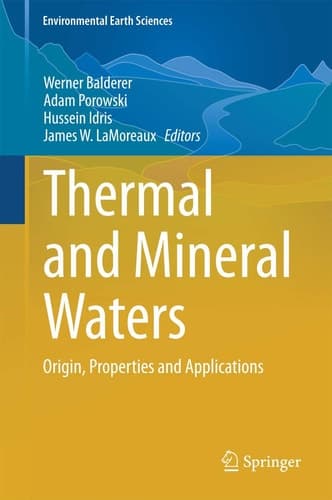 Thermal and Mineral Waters Origin, Properties and Applications