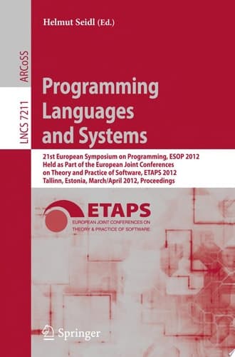 Programming Languages and Systems 21st European Symposium on Programming, ESOP 2012, Held as Part of the European Joint Conferences on Theory and Practice of Software, ETAPS 2012, Tallinn, Estonia, March 24 - April 1, 2012, Proceedings