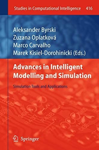 Advances in Intelligent Modelling and Simulation Simulation Tools and Applications