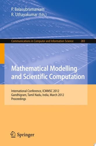Mathematical Modelling and Scientific Computation International Conference, ICMMSC 2012, Gandhigram, Tamil Nadu, India, March 16-18, 2012