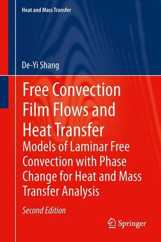 Free Convection Film Flows and Heat Transfer Models of Laminar Free Convection with Phase Change for Heat and Mass Transfer Analysis