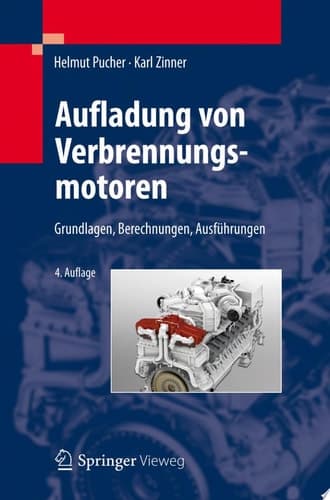 Aufladung von Verbrennungsmotoren Grundlagen, Berechnungen, Ausführungen