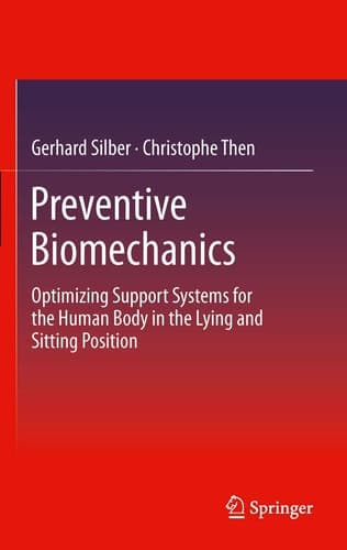 Preventive Biomechanics Optimizing Support Systems for the Human Body in the Lying and Sitting Position