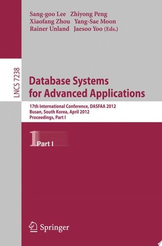 Database Systems for Advanced Applications 17th International Conference, DASFAA 2012, Busan, South Korea, April 15-18, 2012, Proceedings