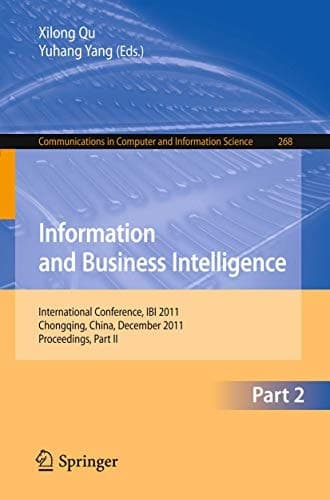 Information and Business Intelligence International Conference, IBI 2011, Chongqing, China, December 23-25, 2011. Proceedings, Part II