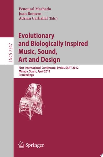 Evolutionary and Biologically Inspired Music, Sound, Art and Design First International Conference, EvoMUSART 2012, Málaga, Spain, April 11-13, 2012, Proceedings