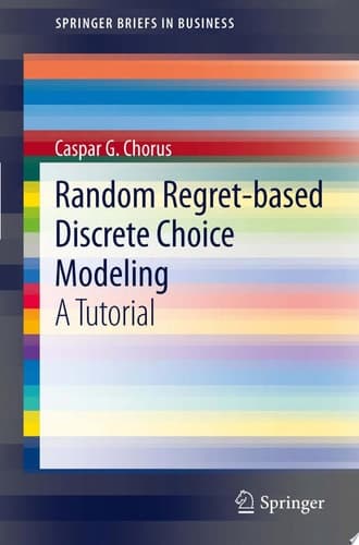 Random Regret-based Discrete Choice Modeling A Tutorial