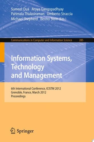 Information Systems, Technology and Management 6th International Conference, ICISTM 2012, Grenoble, France, March 28-30. Proceedings