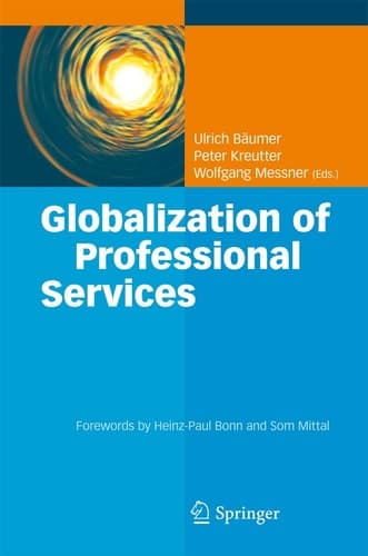 Globalization of Professional Services Innovative Strategies, Successful Processes, Inspired Talent Management, and First-Hand Experiences