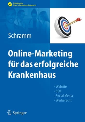 Online-Marketing für das erfolgreiche Krankenhaus Website, SEO, Social Media, Werberecht