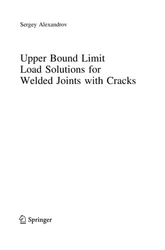 Upper Bound Limit Load Solutions for Welded Joints with Cracks
