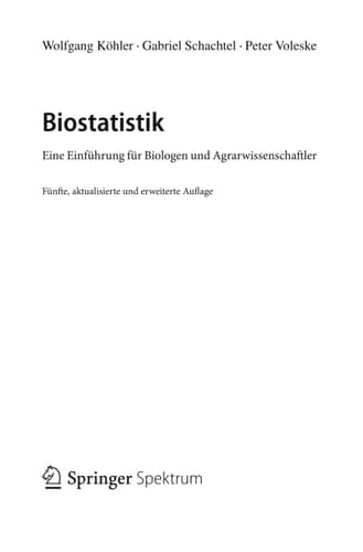 Biostatistik Eine Einführung für Biologen und Agrarwissenschaftler