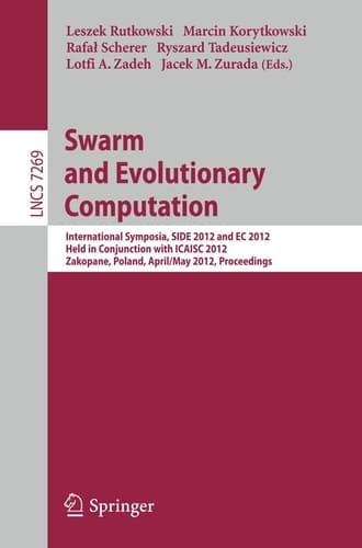 Swarm and Evolutionary computation International Symposium, SIDE 2012, held in Conjunction with ICAISC 2012, Zakopane, Poland, April 29 - May 3, 2012, Proceedings