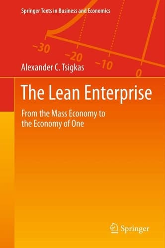 The Lean Enterprise From the Mass Economy to the Economy of One