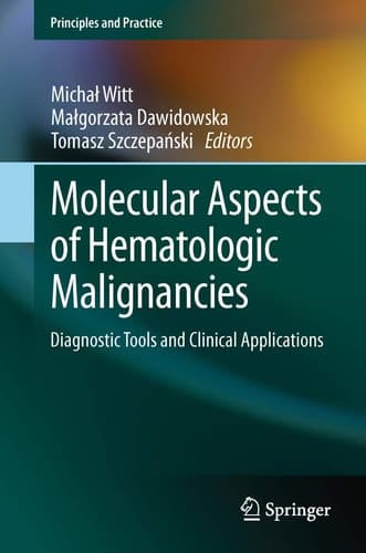 Molecular Aspects of Hematologic Malignancies Diagnostic Tools and Clinical Applications
