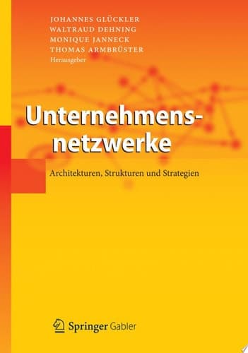 Unternehmensnetzwerke Architekturen, Strukturen Und Strategien