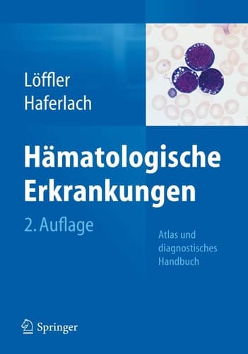 Hämatologische Erkrankungen Atlas und diagnostisches Handbuch