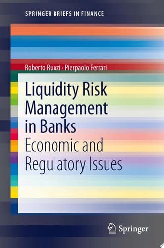 Liquidity Risk Management in Banks Economic and Regulatory Issues