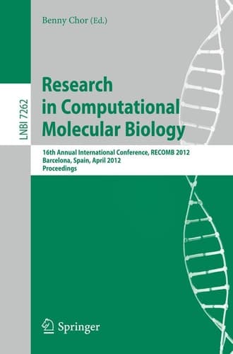 Research in Computational Molecular Biology 16th Annual International Conference, RECOMB 2012, Barcelona, Spain, April 21-24, 2012. Proceedings