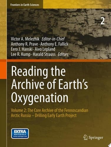 Reading the Archive of Earth’s Oxygenation Volume 2: The Core Archive of the Fennoscandian Arctic Russia - Drilling Early Earth Project