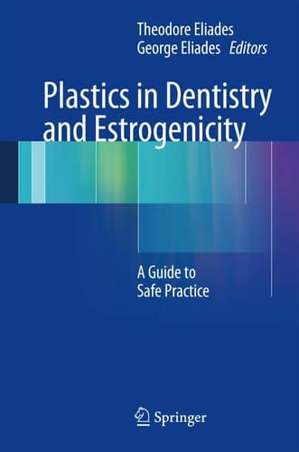 Plastics in Dentistry and Estrogenicity A Guide to Safe Practice
