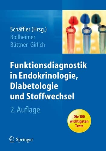 Funktionsdiagnostik in Endokrinologie, Diabetologie und Stoffwechsel Indikation, Testvorbereitung und -durchführung, Interpretation