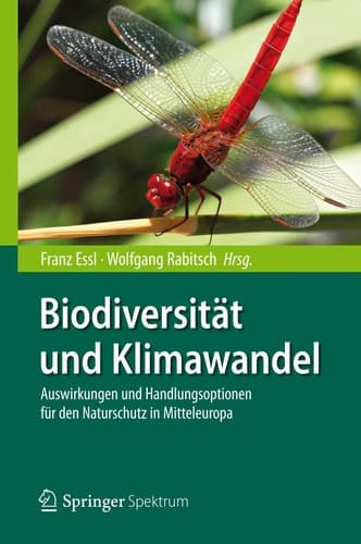 Biodiversität und Klimawandel Auswirkungen und Handlungsoptionen für den Naturschutz in Mitteleuropa