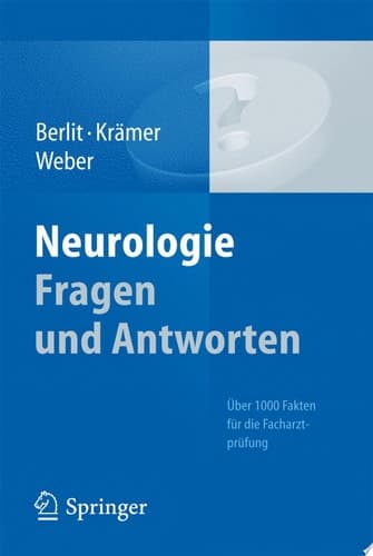 Neurologie Fragen und Antworten Über 1000 Fakten für die Facharztprüfung
