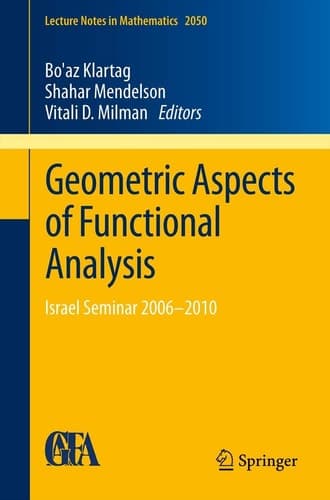 Geometric Aspects of Functional Analysis Israel Seminar 2006–2010