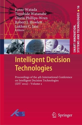 Intelligent Decision Technologies Proceedings of the 4th International Conference on Intelligent Decision Technologies (IDT ́2012) - Volume 2