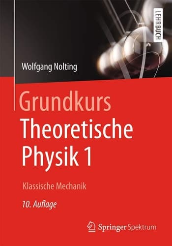 Grundkurs Theoretische Physik 1 Klassische Mechanik