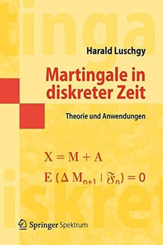 Martingale in diskreter Zeit Theorie und Anwendungen