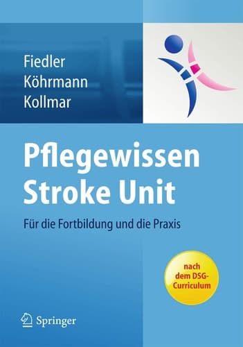 Pflegewissen Stroke Unit Für die Fortbildung und die Praxis