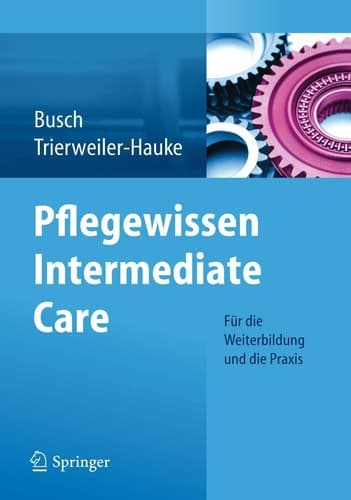 Pflegewissen Intermediate Care Für die Weiterbildung und die Praxis