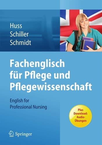 Fachenglisch für Pflege und Pflegewissenschaft English for Professional Nursing