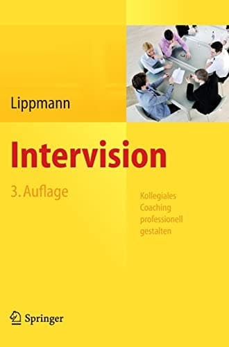 Intervision Kollegiales Coaching professionell gestalten