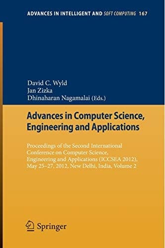 Advances in Computer Science, Engineering and Applications Proceedings of the Second International Conference on Computer Science, Engineering and Applications (ICCSEA 2012), May 25-27, 2012, New Delhi, India, Volume 2