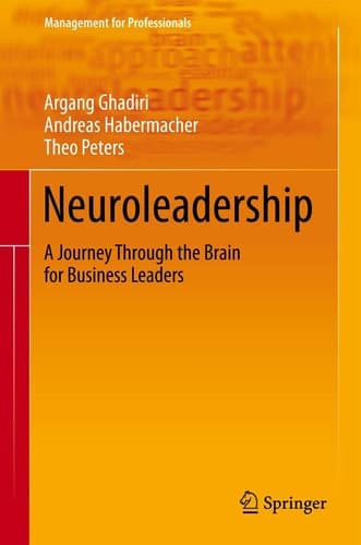 Neuroleadership A Journey Through the Brain for Business Leaders