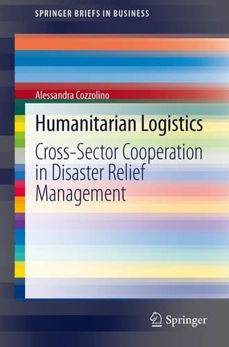 Humanitarian Logistics Cross-Sector Cooperation in Disaster Relief Management