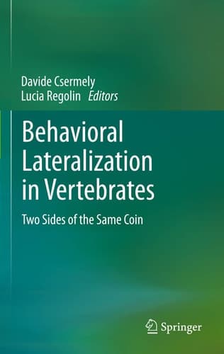 Behavioral Lateralization in Vertebrates Two Sides of the Same Coin