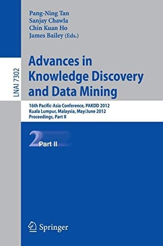 Advances in Knowledge Discovery and Data Mining, Part II 16th Pacific-Asia Conference, PAKDD 2012, Kuala Lumpur, Malaysia, May 29-June 1, 2012, Proceedings, Part II