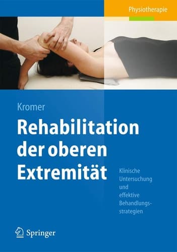 Rehabilitation der oberen Extremität Klinische Untersuchung und effektive Behandlungsstrategien