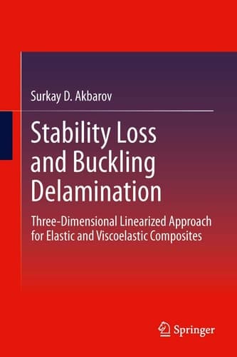 Stability Loss and Buckling Delamination Three-Dimensional Linearized Approach for Elastic and Viscoelastic Composites