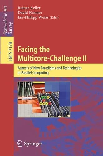 Facing the Multicore-Challenge II Aspects of New Paradigms and Technologies in Parallel Computing